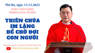 Thiên Chúa im lặng để chờ đợi con người - Lm. Laurensô Hoàng Bá Quốc Huy | Thứ Ba tuần 3 mùa Vọng