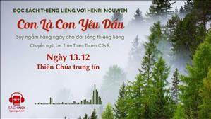 Ngày 13/12: Thiên Chúa trung tín | Con là Con yêu dấu