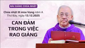 Can đảm trong việc rao giảng - Lm Ignatio Hồ Văn Xuân | CN III MV năm A