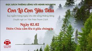 Ngày 2/2: Thiên Chúa cắm lều ở giữa chúng ta | Con là Con yêu dấu