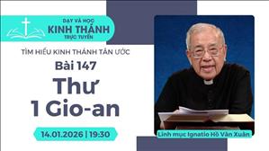 Bài 147: Thư 1 Gio-an | 14-1-2026
