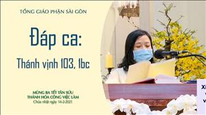 Mùng 3 Tết - Đáp ca: Tv 103,1bc