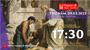 TGPSG Thánh Lễ trực tuyến 9-3-2023: Thứ Năm tuần 2 MC lúc 17:30 tại Trung tâm Mục vụ