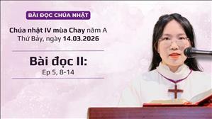 Bài đọc II: Ep 5, 8-14 | CN IV MC năm A