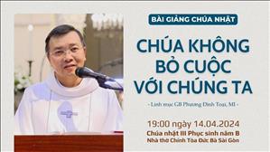 Chúa không bỏ cuộc với chúng ta - Lm GB Phương Đình Toại, MI | CN III PS năm B