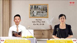 Gia đình cầu nguyện với Lời Chúa ngày 16-5-2022: Thứ Hai tuần 5 Phục sinh (Ga 14, 21-26)
