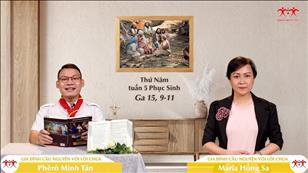 Gia đình cầu nguyện với Lời Chúa ngày 19-5-2022: Thứ Năm tuần 5 Phục sinh (Ga 15, 9-11)
