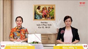 Gia đình cầu nguyện với Lời Chúa ngày 21-5-2022: Thứ Bảy tuần 5 Phục sinh (Ga 15, 18-21)