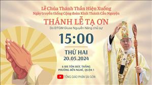 Thánh Lễ Tạ Ơn Cộng Đoàn Kinh Thánh Cầu Nguyện | 15:00 Thứ Hai 20-5-2024 | TTMV TGPSG