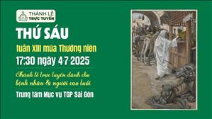 Thứ Sáu Tuần 13 Mùa Thường Niên | 17:30 Ngày 4-7-2025 | TTTMV TGPSG