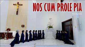 Nos cum prole pia - Trình bày: Nữ tu Dòng Đức Bà