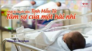Tình Mẫu Tử - Tâm sự của một hài nhi