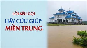 Lời kêu gọi của HĐGMVN: Hãy cứu giúp miền Trung