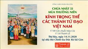 TGP Sài Gòn - Thánh lễ trực tuyến ngày 14-11-2020: Kính trọng thể các thánh Tử đạo Việt Nam lúc 17:30 tại nhà thờ Chính tòa Đức Bà Sài Gòn