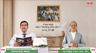 Gia đình cầu nguyện với Lời Chúa ngày 20-2-2022: CN 7 TN năm C (Lc 6, 27-38)
