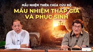 Mầu nhiệm Thập Giá và Phục Sinh | Mầu nhiệm Thiên Chúa cứu độ