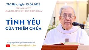 CN 2 PS năm A - Tình yêu của Thiên Chúa - Lm Ignatio Hồ Văn Xuân