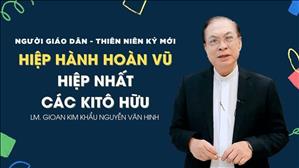 TGP Sài Gòn - Người Giáo dân của Thiên niên kỷ mới: Hiệp Hành Hoàn Vũ