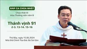 Đáp ca: Tv 91, 2-3. 13-14. 15-16 - CN XI TN năm B