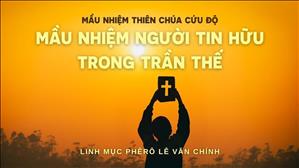 Mầu nhiệm người Tín hữu trong trần thế | Lm Phêrô Lê Văn Chính