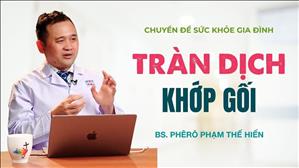 Tràn dịch khớp gối | Sức Khỏe Gia Đình