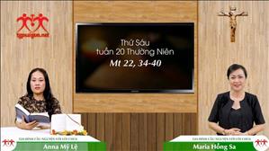 Gia đình cầu nguyện với Lời Chúa: Thứ Sáu tuần 20 Thường Niên (Mt 22, 34-40)