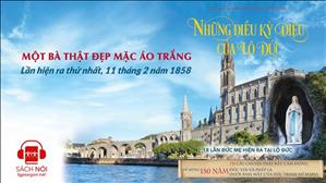 TGP Sài Gòn - Sách nói: Những điều kỳ diệu của Lộ Đức - 1: Một Bà thật đẹp mặc áo trắng