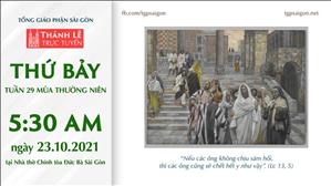 TGP Sài Gòn trực tuyến 23-10-2021: Thứ Bảy tuần 29 TN lúc 5:30 tại Nhà thờ Chính tòa Đức Bà