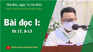 CN 29 TN năm C - Bài đọc I: Xh 17, 8-13