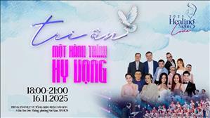 Healing night 2025 - Tri ân một hành trình hy vọng | 18:00 ngày 16-11-2025 | TTMV TGP Sài Gòn