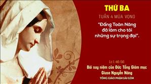 TGP Sài Gòn - Suy niệm Tin mừng ngày 22-12-2020: Thứ Ba tuần 4 mùa Vọng - ĐTGM Giuse Nguyễn Năng