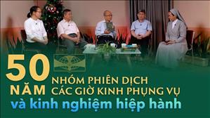 50 năm nhóm phiên dịch Các Giờ Kinh Phụng Vụ: Kinh nghiệm Hiệp Hành