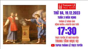 Thứ Ba Tuần 3 Mùa Vọng | 17:30 Ngày 19-12-2023 | TTMV TGPSG
