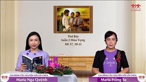 Mở Lòng Để Cảm Nghiệm - Thứ Bảy tuần 2 mùa Vọng (Mt 17, 10-13)