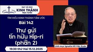Bài 142: Thư gửi tín hữu Híp-ri (phần 2) | 15-12-2025