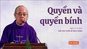 Quyền và quyền bính - Lm Rôcô Nguyễn Duy | Thứ Hai tuần III mùa Vọng