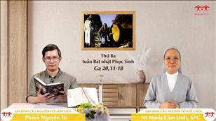 Gia đình cầu nguyện với Lời Chúa ngày 19-4-2022: Thứ Ba tuần Bát nhật Phục sinh (Ga 20,11-18)