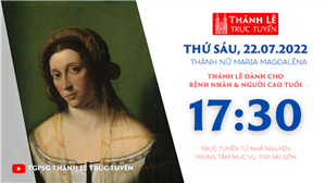 TGPSG Thánh Lễ trực tuyến 22-7-2022: Thánh nữ Maria Magđalêna lúc 17:30 tại Trung tâm Mục vụ TPG Sài Gòn