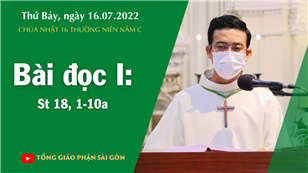 CN 16 TN năm C - Bài đọc I: St 18, 1-10a