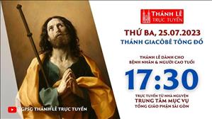 Thánh lễ trực tuyến | 17:30 | Thứ Ba Tuần 16 Mùa Thường Niên | Ngày 25-7-2023 | TTMV TGPSG