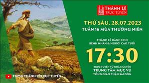 Thánh lễ trực tuyến | 17:30 | Thứ Sáu Tuần 16 Mùa Thường Niên | Ngày 28-7-2023 | TTMV TGPSG
