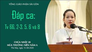 CN 20 Thường niên A - Đáp ca: Tv 66, 2-3. 5. 6 và 8