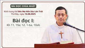 Bài đọc I: Kh 11, 19a; 12, 1-6a, 10ab | Kính trọng thể Đức Mẹ Hồn Xác Lên Trời