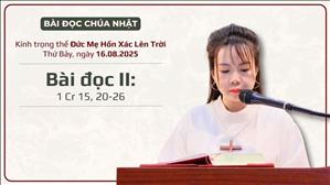 Bài đọc II: 1 Cr 15, 20-26 | Kính trọng thể Đức Mẹ Hồn Xác Lên Trời