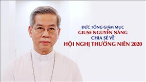 ĐTGM Giuse Nguyễn Năng chia sẻ về hội nghị thường niên 2020