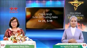 3 Phút Gia đình cầu nguyện với Lời Chúa: Chúa Nhật tuần 33 Thường Niên (Lc 21, 5-19)