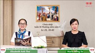 Gia đình cầu nguyện với Lời Chúa: Chúa nhật 34 mùa Thường niên năm C (Lc 23, 35-43)