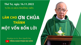 Làm cho ơn Chúa thành một vốn bốn lời - Lm. Roco Nguyễn Duy | Thứ Tư tuần 33 TN