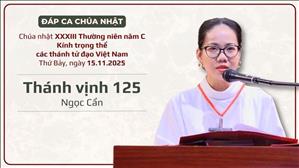 Đáp ca: Tv 125 - Ngọc Cẩn | Kính trọng thể các thánh tử đạo Việt Nam