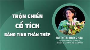 Tình nguyện viên tuyến đầu: Trận chiến cổ tích bằng tinh thần thép - Bà Tô Thị Bích Châu